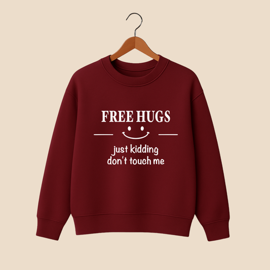 Free Hugs Sweat Shirt