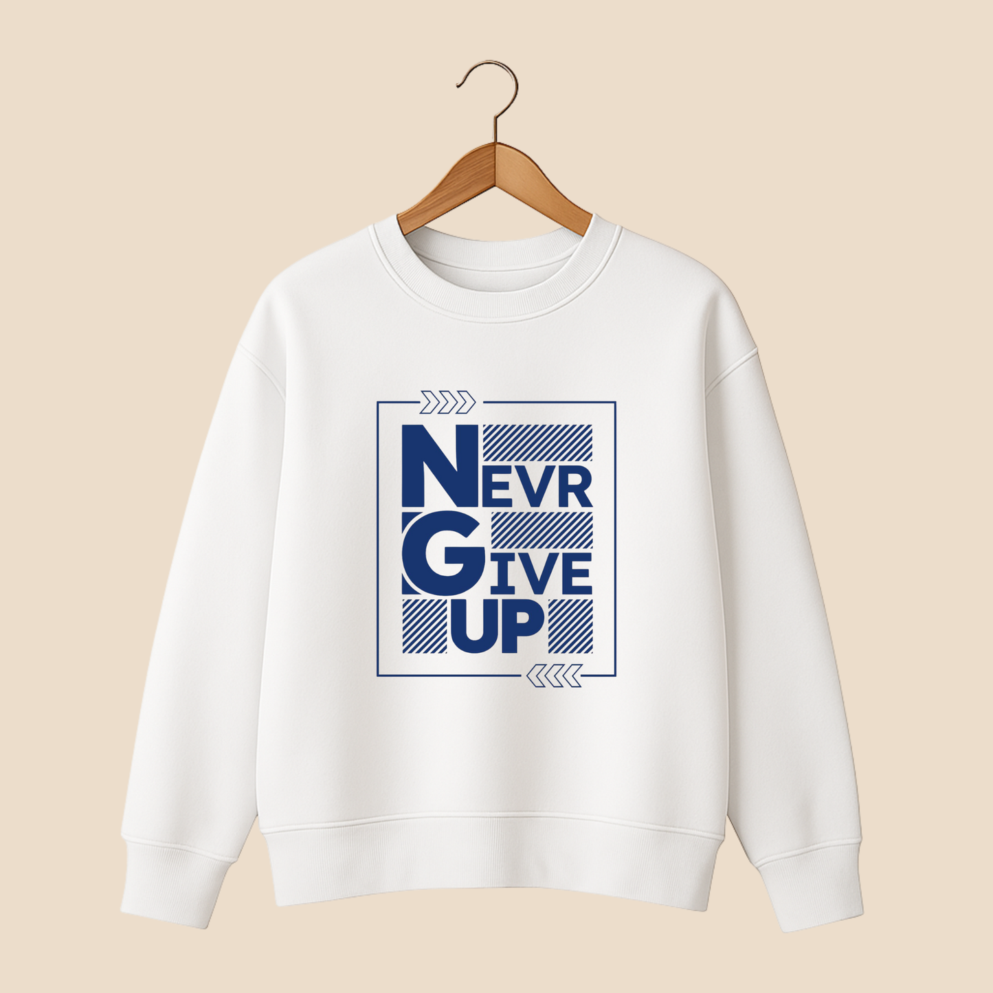 Never Give Up Sweat Shirt