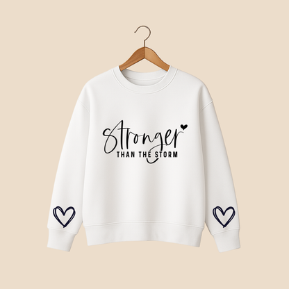 Stronger Than Storm Sweat Shirt