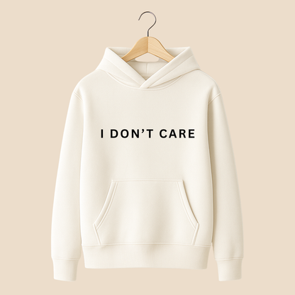 I Don't Care Premium Hoodie