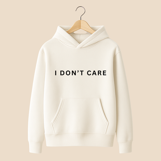 I Don't Care Premium Hoodie