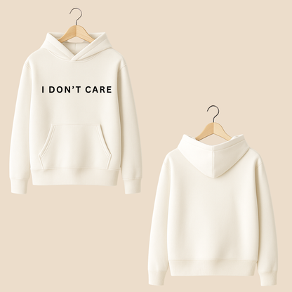 I Don't Care Premium Hoodie
